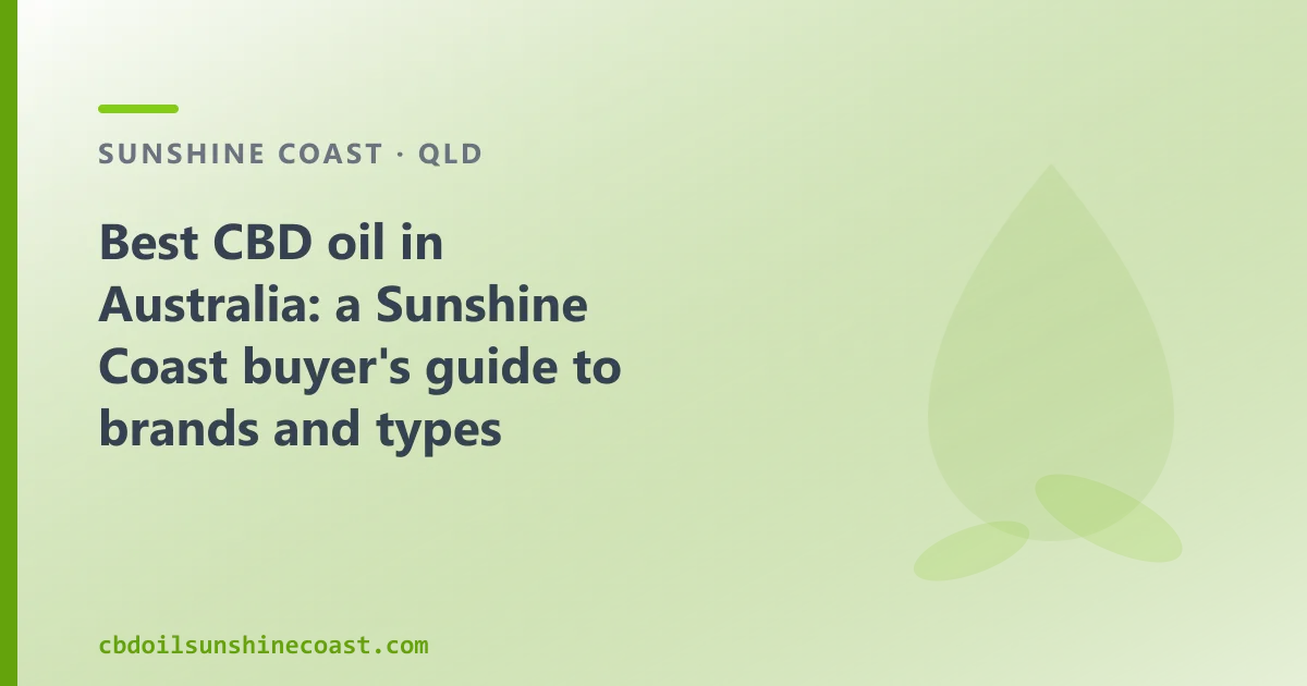 Best CBD oil in Australia: a Sunshine Coast buyer's guide to brands and types