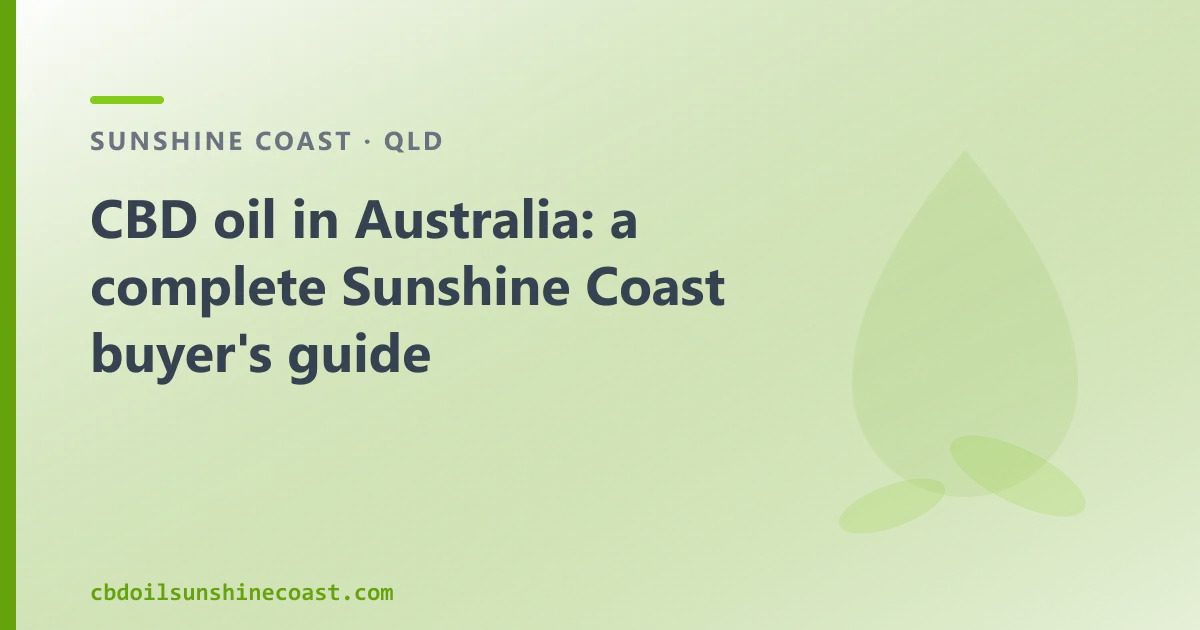 CBD oil in Australia: a complete Sunshine Coast buyer's guide