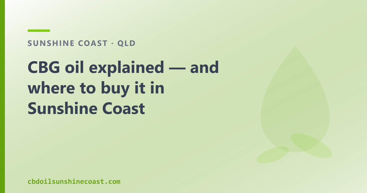 CBG oil explained — and where to buy it in Sunshine Coast
