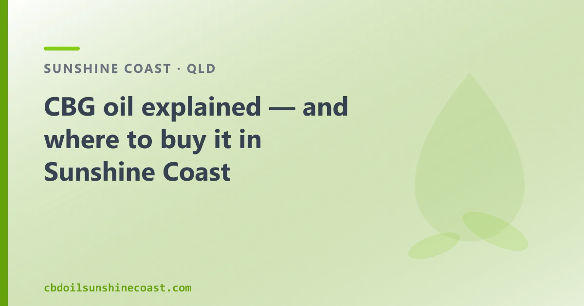 CBG oil explained — and where to buy it in Sunshine Coast