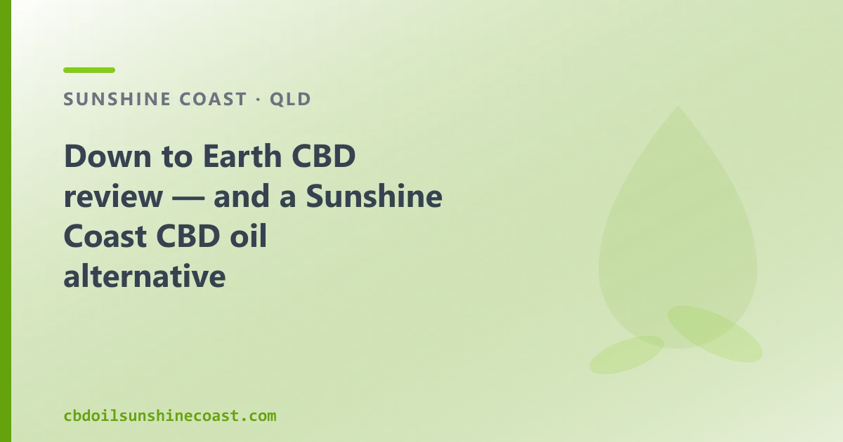 Down to Earth CBD review — an Australian CBD Oil Alternative