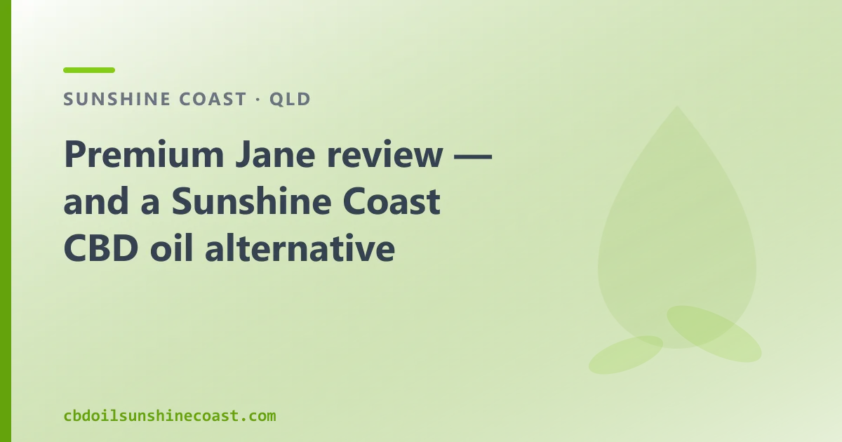 Premium Jane review — an Australian CBD Oil Alternative